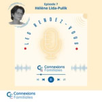 Les rendez-vous de Connexions Familiales